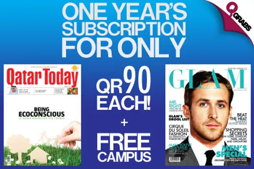 For QR90 get a one-year subscription for Qatar Today or GLAM (QR180 Value) + free CAMPUS Magazine + Free Delivery!